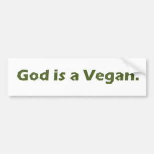 God is a Vegan Bumper Sticker