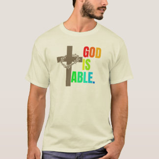 GOD IS ABLE. T-Shirt