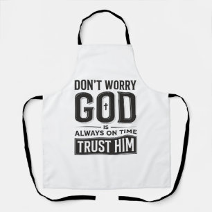 God Is Always on Time Christian Typography Design_ Apron