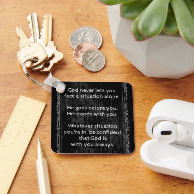 God is Always With You are Never Alone  Key Ring (Desk)