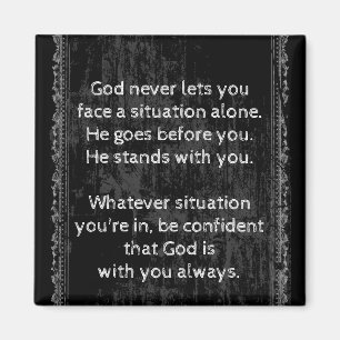 God is Always With You are Never Alone Magnet