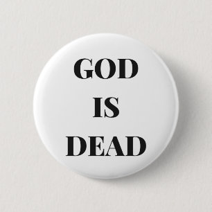 God is dead 6 cm round badge