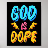 God Is Dope Funny Christian Faith Religious Believ