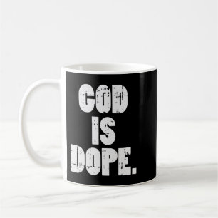 God Is Dope Jesus Christ Religious Christian Catho Coffee Mug