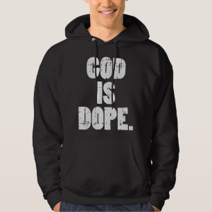 God Is Dope Jesus Christ Religious Christian Catho Hoodie