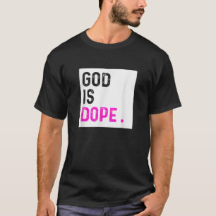 God is Dope PURPLE Funny Christian Faith Believe G T-Shirt