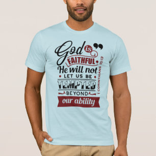 God Is Faithful – 1 Corinthians 10:13 Bible Verse T-Shirt