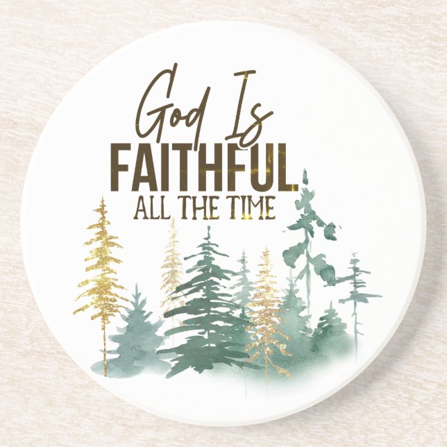God is Faithful All the Time Coaster (Front)