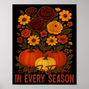 God Is Faithful In Every Season Christian Fall Boh Poster