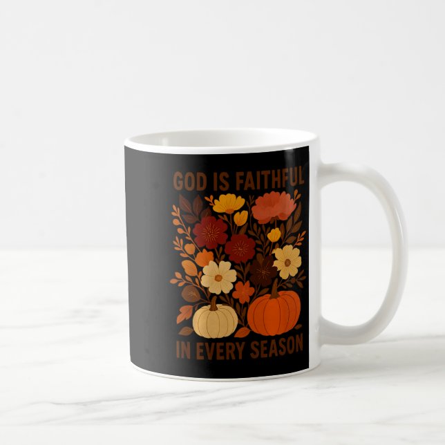 God Is Faithful In Every Season, Floral Fall Autum Coffee Mug (Right)
