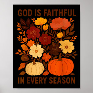 God Is Faithful In Every Season, Floral Fall Autum Poster