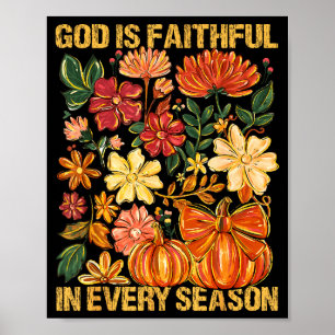 God Is Faithful In Every Season Floral Fall Christ Poster