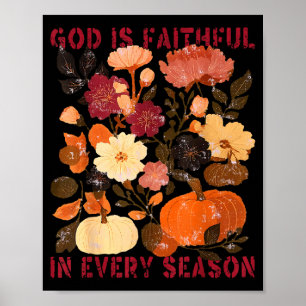 God Is Faithful In Every Season Floral Fall Christ Poster