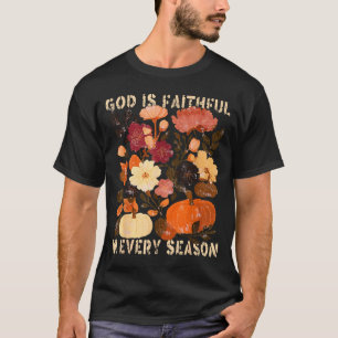 God Is Faithful In Every Season Floral Fall Christ T-Shirt