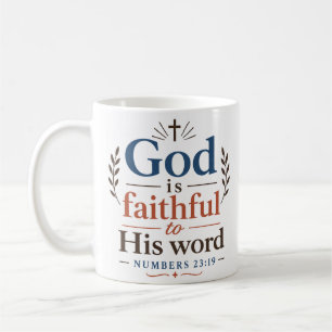 God Is Faithful To His Word Bible Verse Quote Coffee Mug