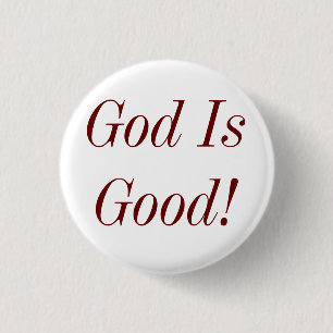 God Is Good! 3 Cm Round Badge