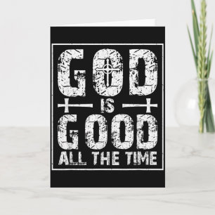 God Is Good All The Time Card