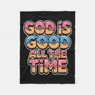 God Is Good All The Time Christian Ice Cream Drip  Fleece Blanket