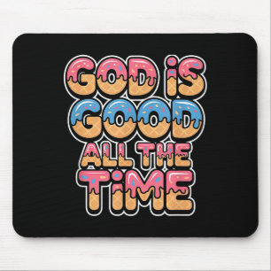 God Is Good All The Time Christian Ice Cream Drip Mouse Mat