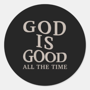 God Is Good All The Time Christian Men Teen Girl ( Classic Round Sticker