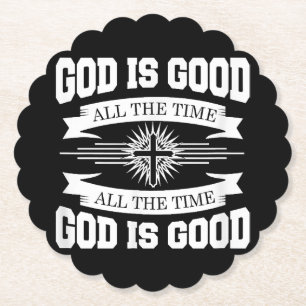 God is good all the time - Christian Paper Coaster