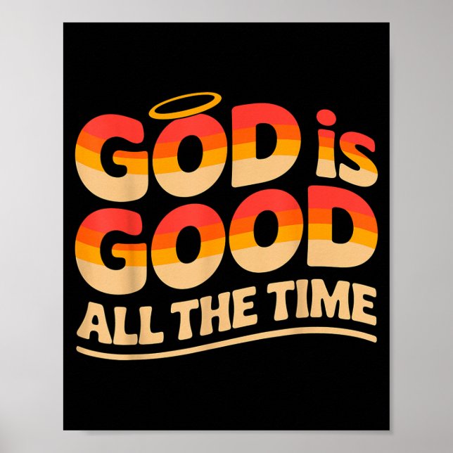 God Is Good All The Time Christian  Poster (Front)