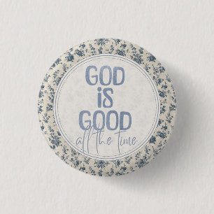 God Is Good All the Time Christian Quote 3 Cm Round Badge