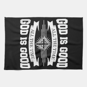 God is good all the time - Christian Tea Towel