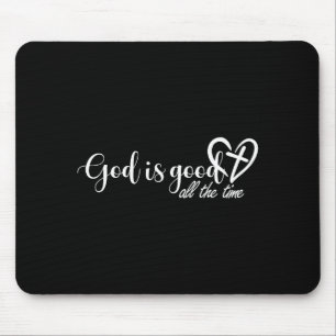 God Is Good All The Time Cross And Heart Christian Mouse Mat