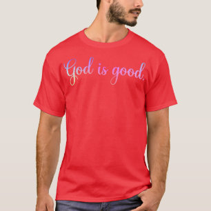 God is Good All The Time Faith Christian Spiritual T-Shirt