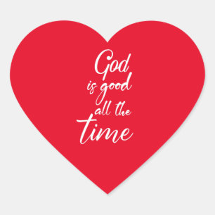 god is good all the time heart sticker