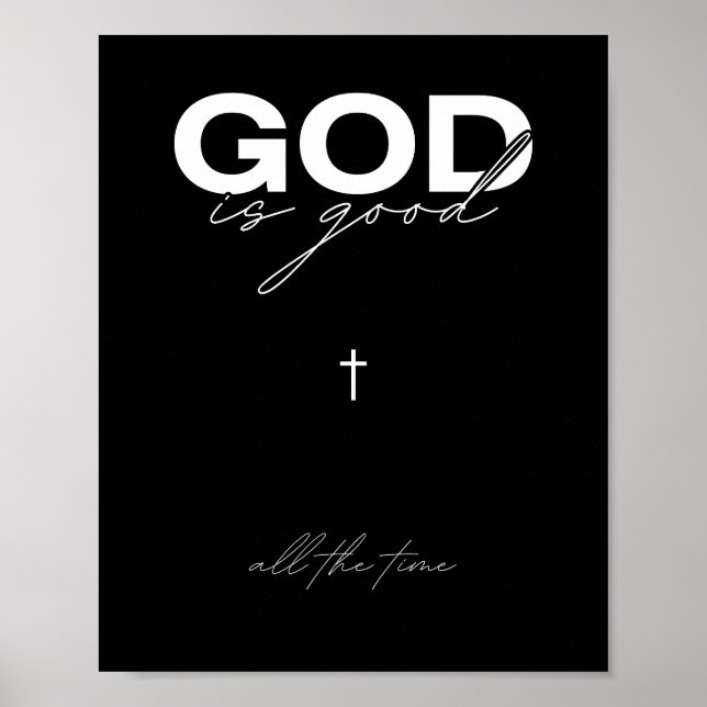 God is Good All the Time Inspirational Art Poster (Front)