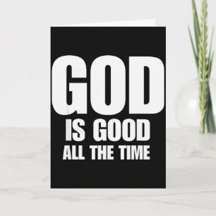 God Is Good All The Time Inspirational Motivationa Card