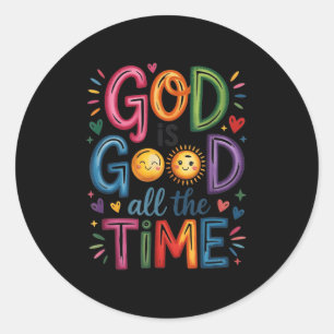 God Is Good All The Time Jesus Christ Christian Gi Classic Round Sticker