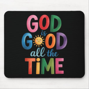God Is Good All The Time Jesus Christ Christian Gi Mouse Mat