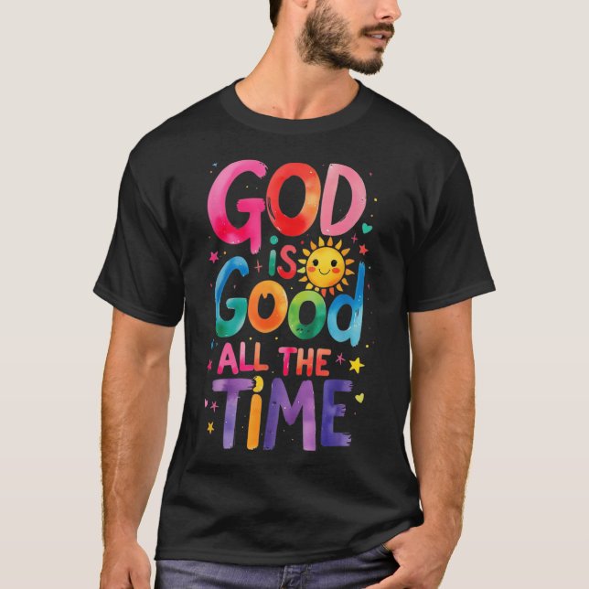 God Is Good All The Time Jesus Christ Christian Gi T-Shirt (Front)