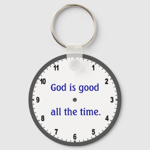 "God is good all the time" keychain