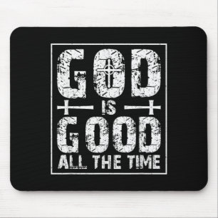 God Is Good All The Time Mouse Mat