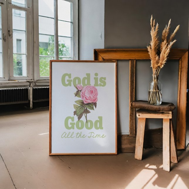 God is Good All the Time Pink Rose Christian  Poster (Creator Uploaded)