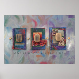 God is Good, All the Time Poster