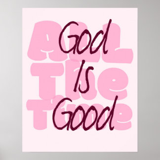 God is Good All the time  Poster