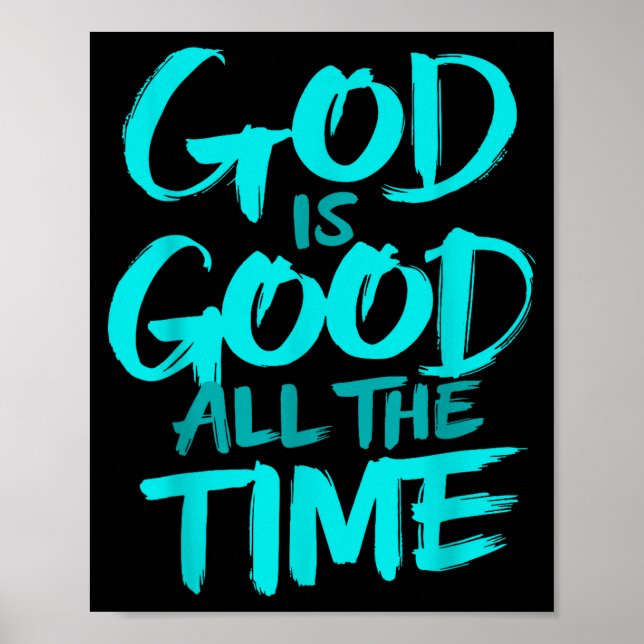 God Is Good All The Time  Poster (Front)