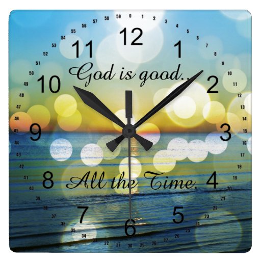 Image of God is Good all the Time Quote Square Wall Clock