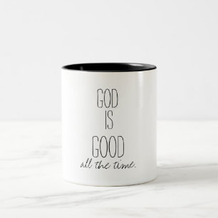 God is Good all the Time Quote Two-Tone Coffee Mug