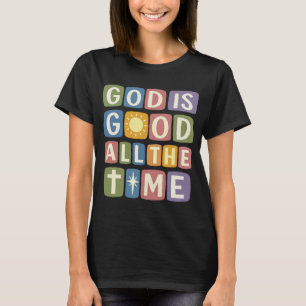 God is good All the time Retro faith T-Shirt