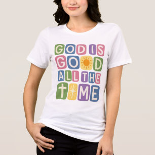 God is good All the time Retro faith Tri-Blend Shirt