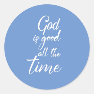 god is good all the time stickers