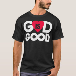 God Is Good All The Time T-Shirt