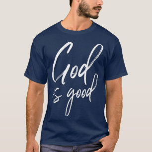 God Is Good  Christian Jesus Is In Control Gift T-Shirt