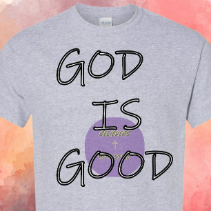 GOD is Good - Christian T-Shirt